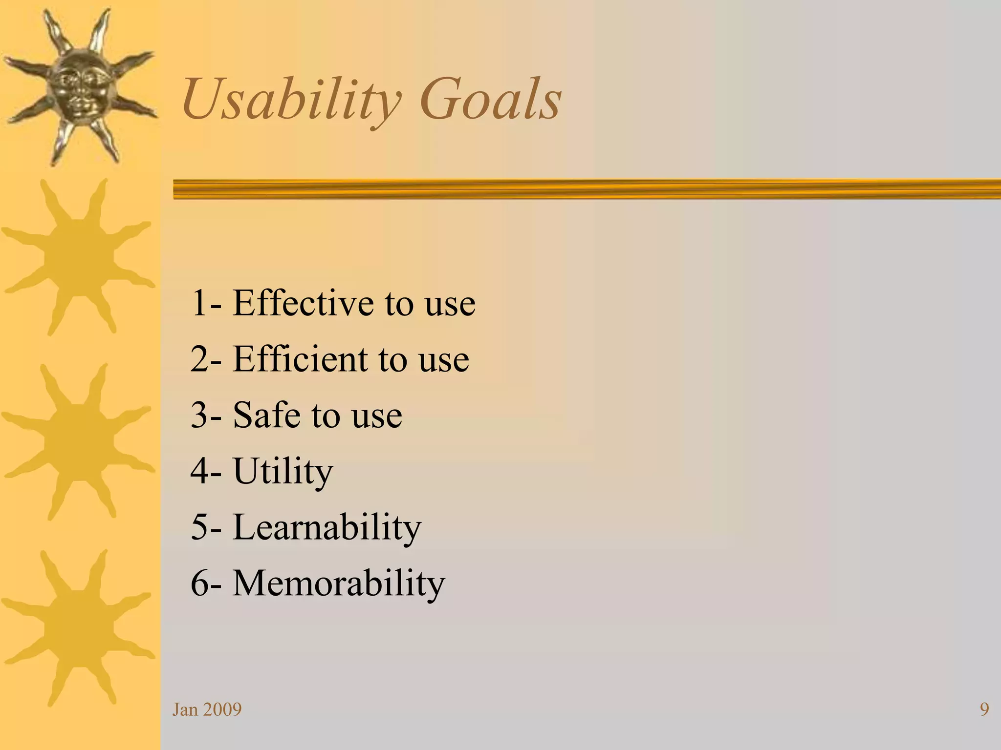 What is interaction design? (Cont`)Working together as multidisciplinary teamJan 20096- Project team members did not always have clear  idea of who needed what information, when, and in what form.(Lambourneet,1997). Interaction Design in businessWhat is involved in the process of interactive design?-Four Basic activities of the designThree key characteristics of the interaction design processJan20097