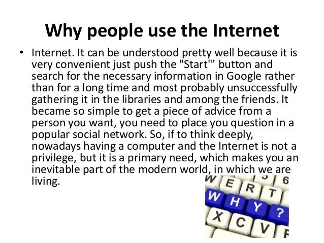 Why do people use the Internet?