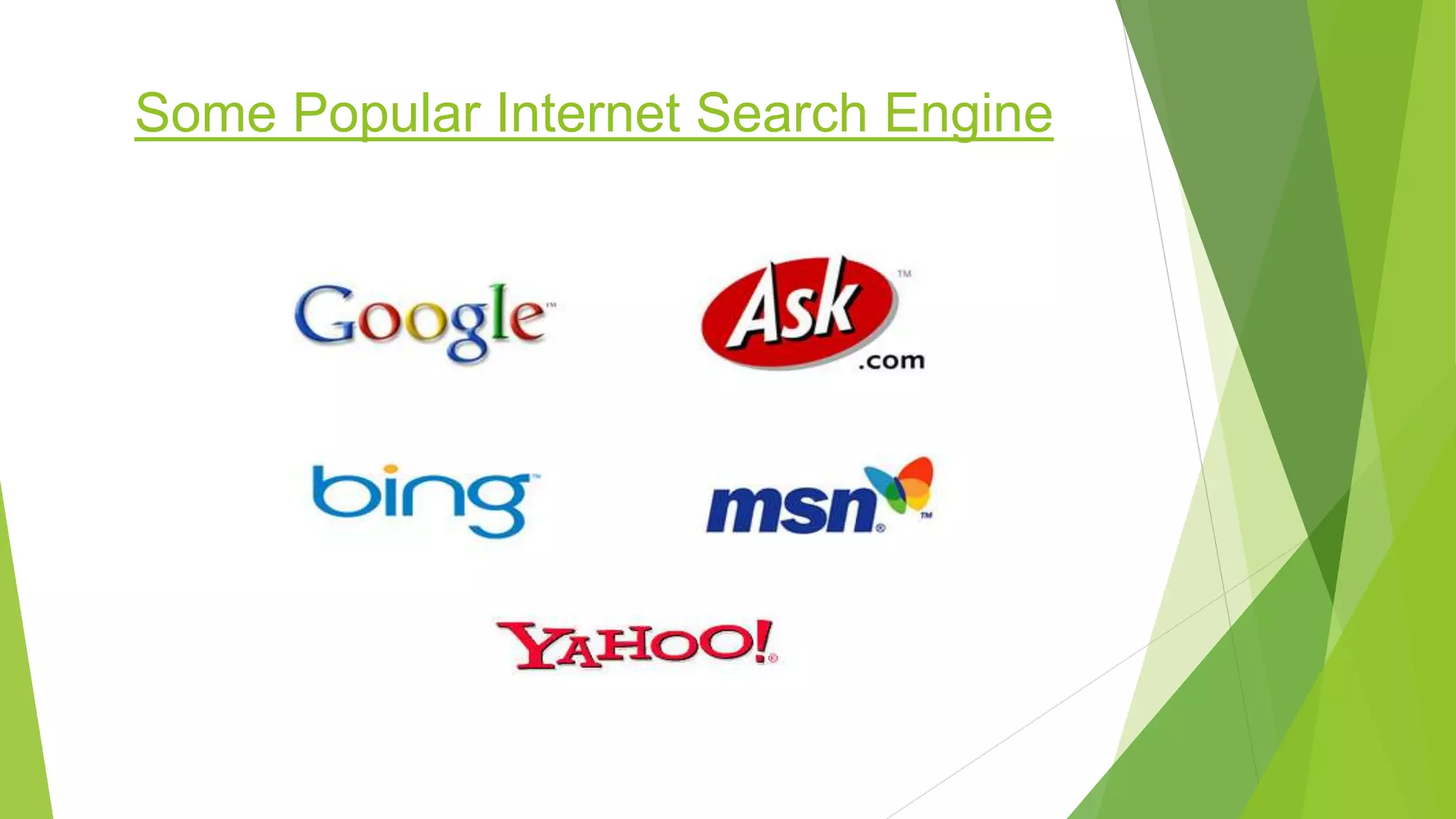 Some Popular Internet Search Engine
 