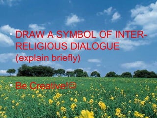 Inter Dialogue Inter-Religious dialogue | PPT