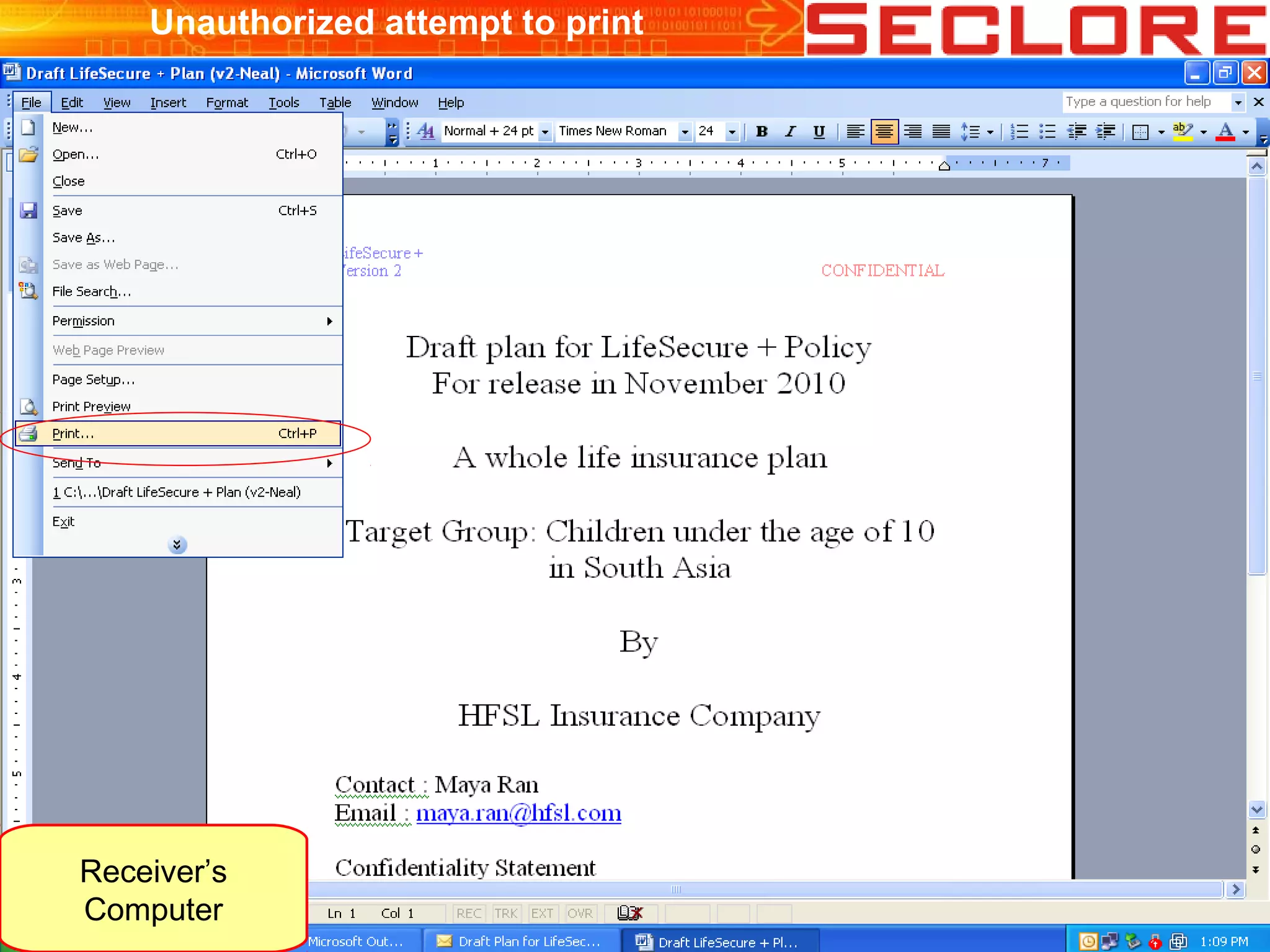 Unauthorized attempt to print
Receiver’s
Computer
 