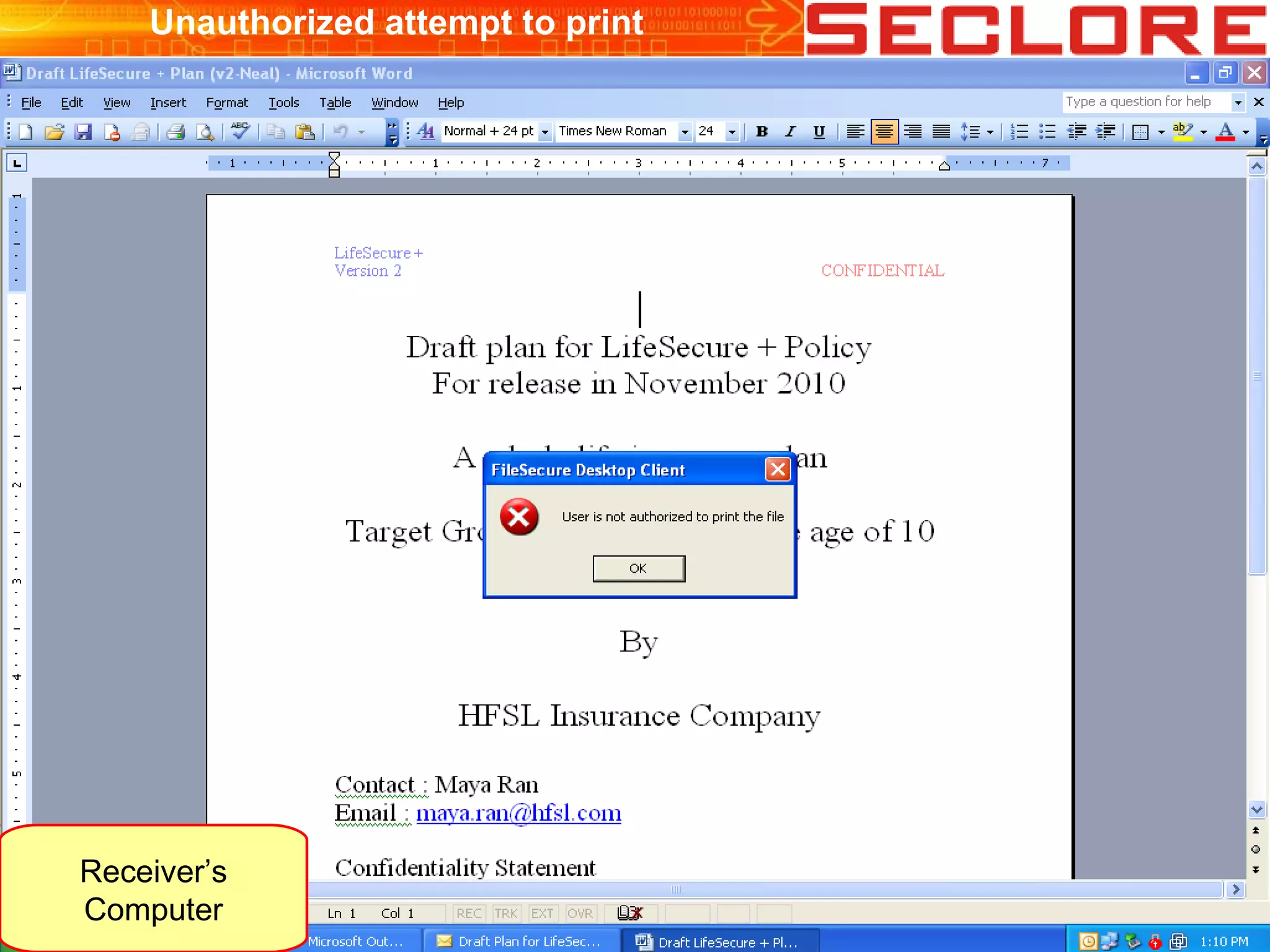 Unauthorized attempt to print
Receiver’s
Computer
 