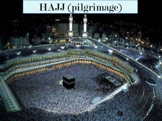 HAJJ (pilgrimage)
 
