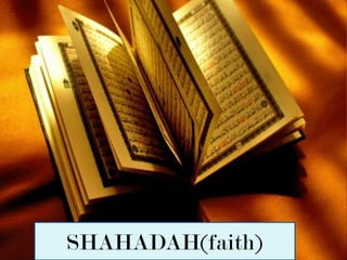 SHAHADAH(faith)
 