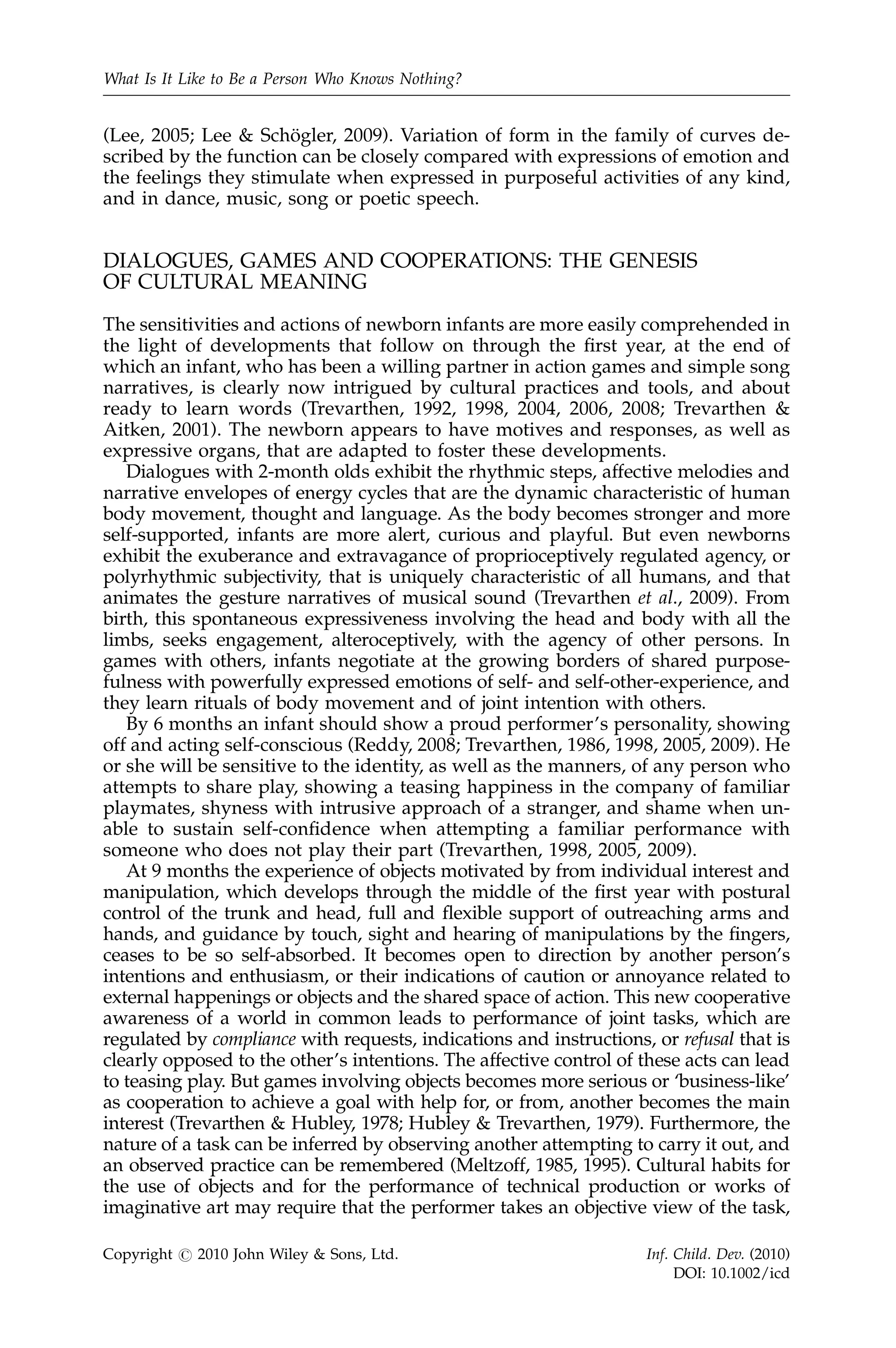 has intersubjective mental capacities. But detailed research on
              