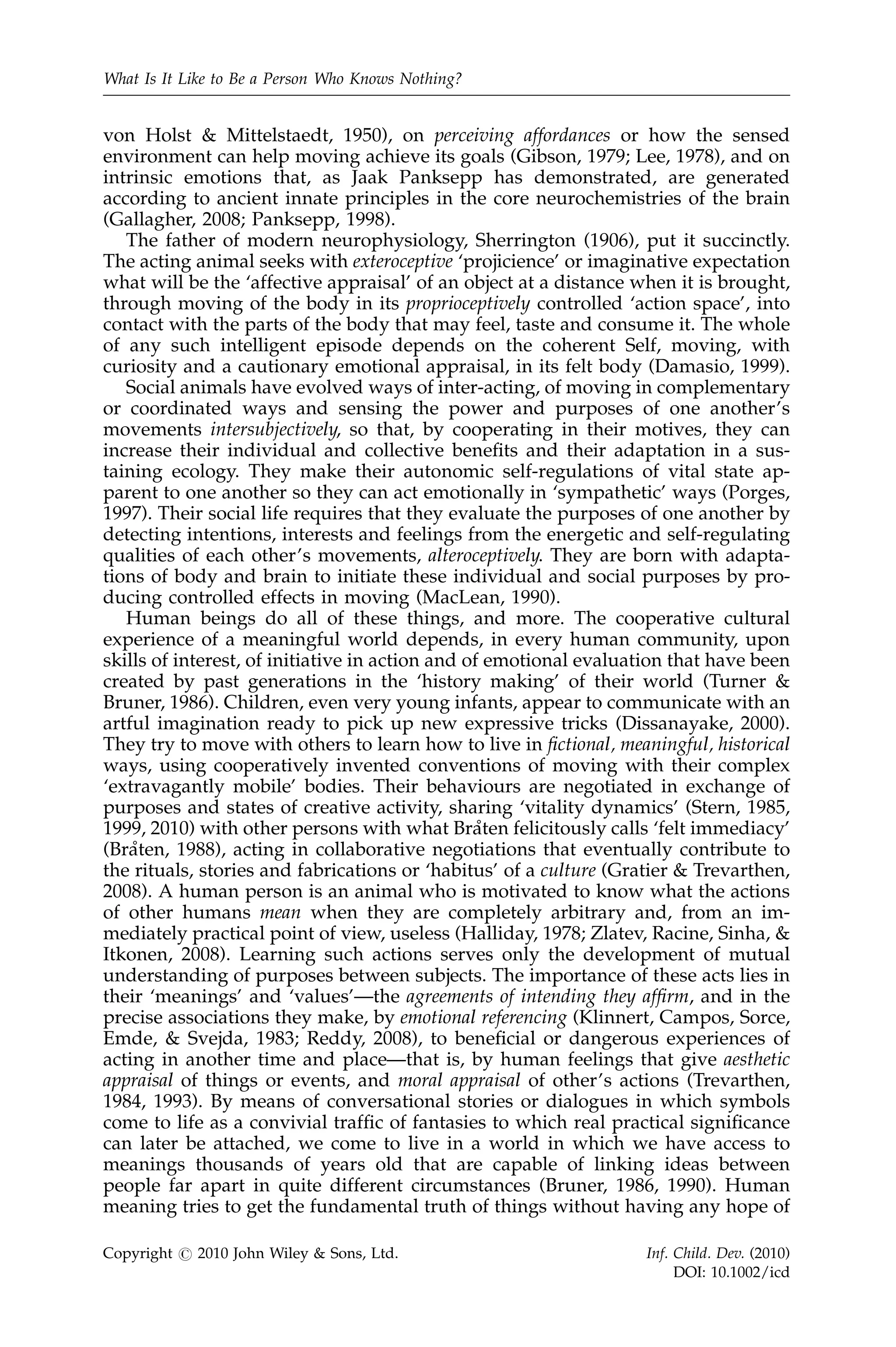 reasoning about facts and causes, and language to sustain their
              