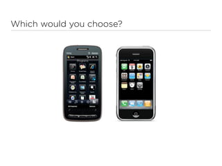 Which would you choose?
 