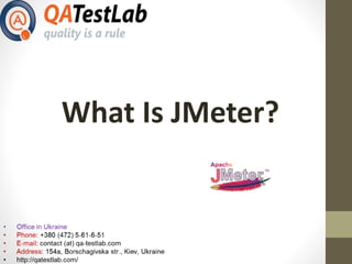 What Is JMeter?
 