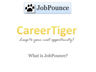 What is JobPounce? 
