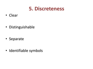 5. Discreteness
• Clear
• Distinguishable
• Separate
• Identifiable symbols
 