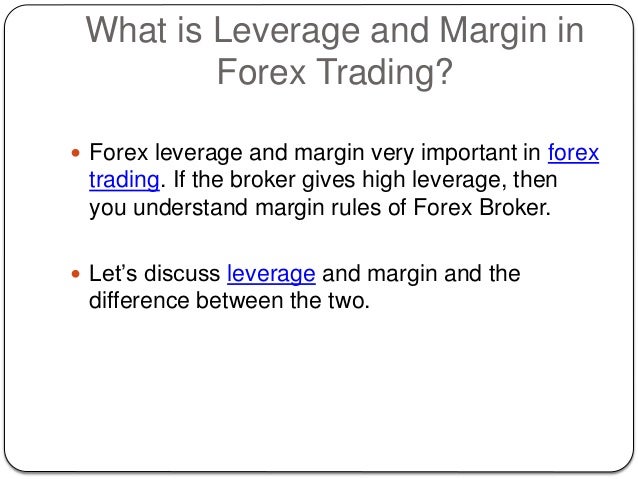 What Is Leverage And Margin In Forex Trading - 