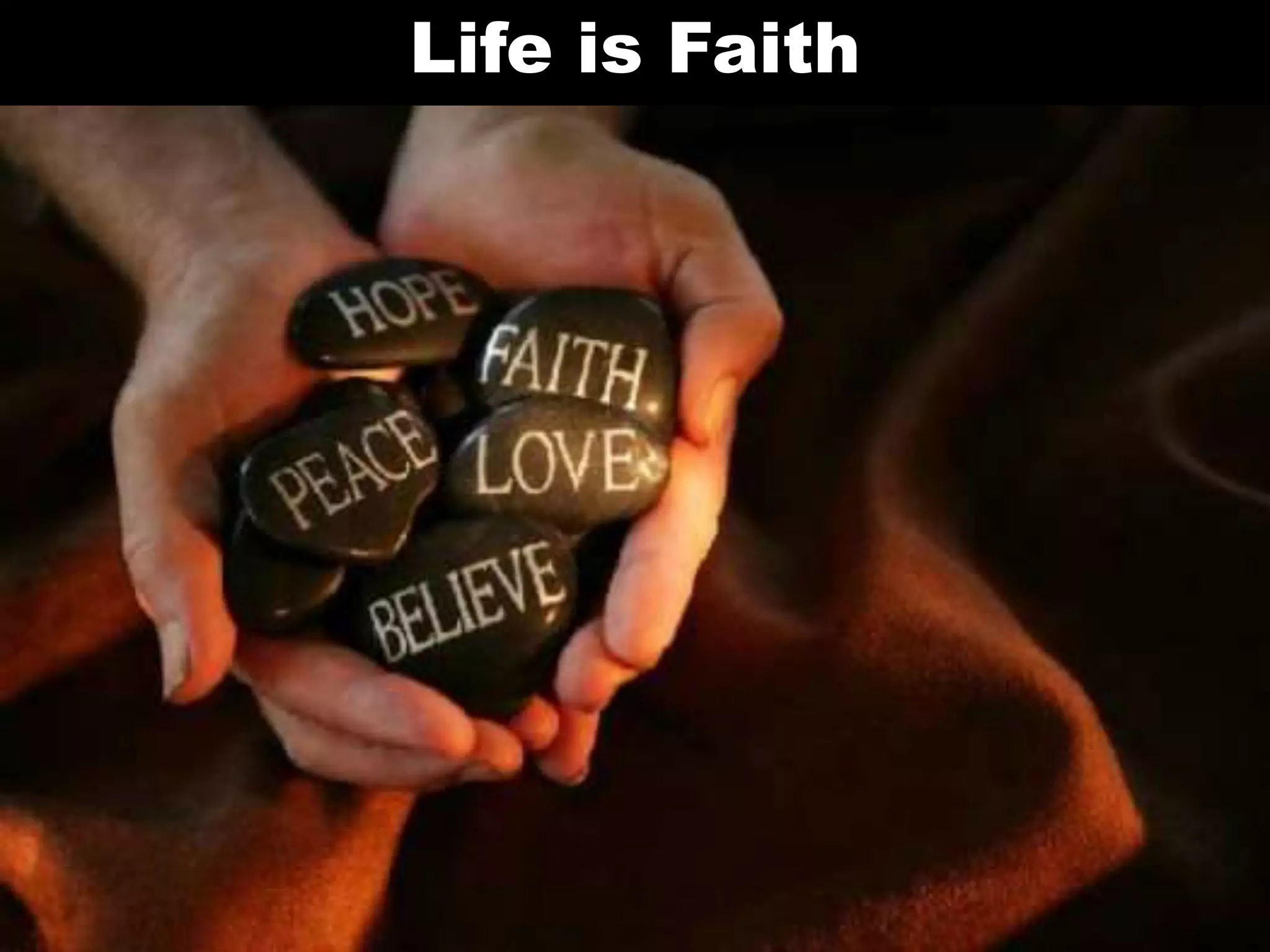 Life is Faith