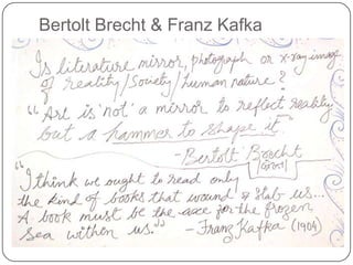 Bertolt Brecht & Franz Kafka
 