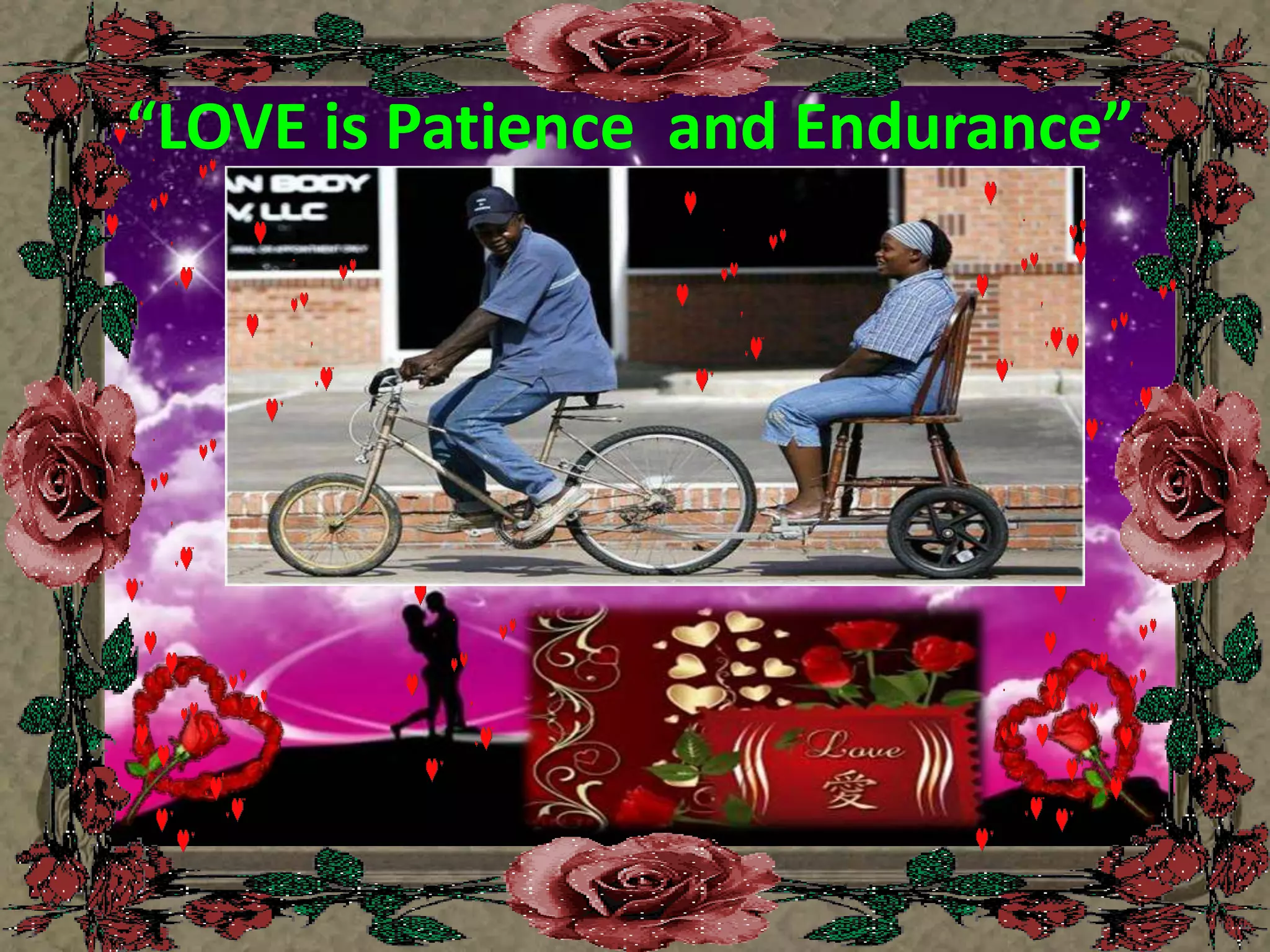 “LOVE is Patience  and Endurance” 