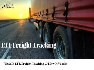 What Is LTL Freight Tracking & How It Works
 
