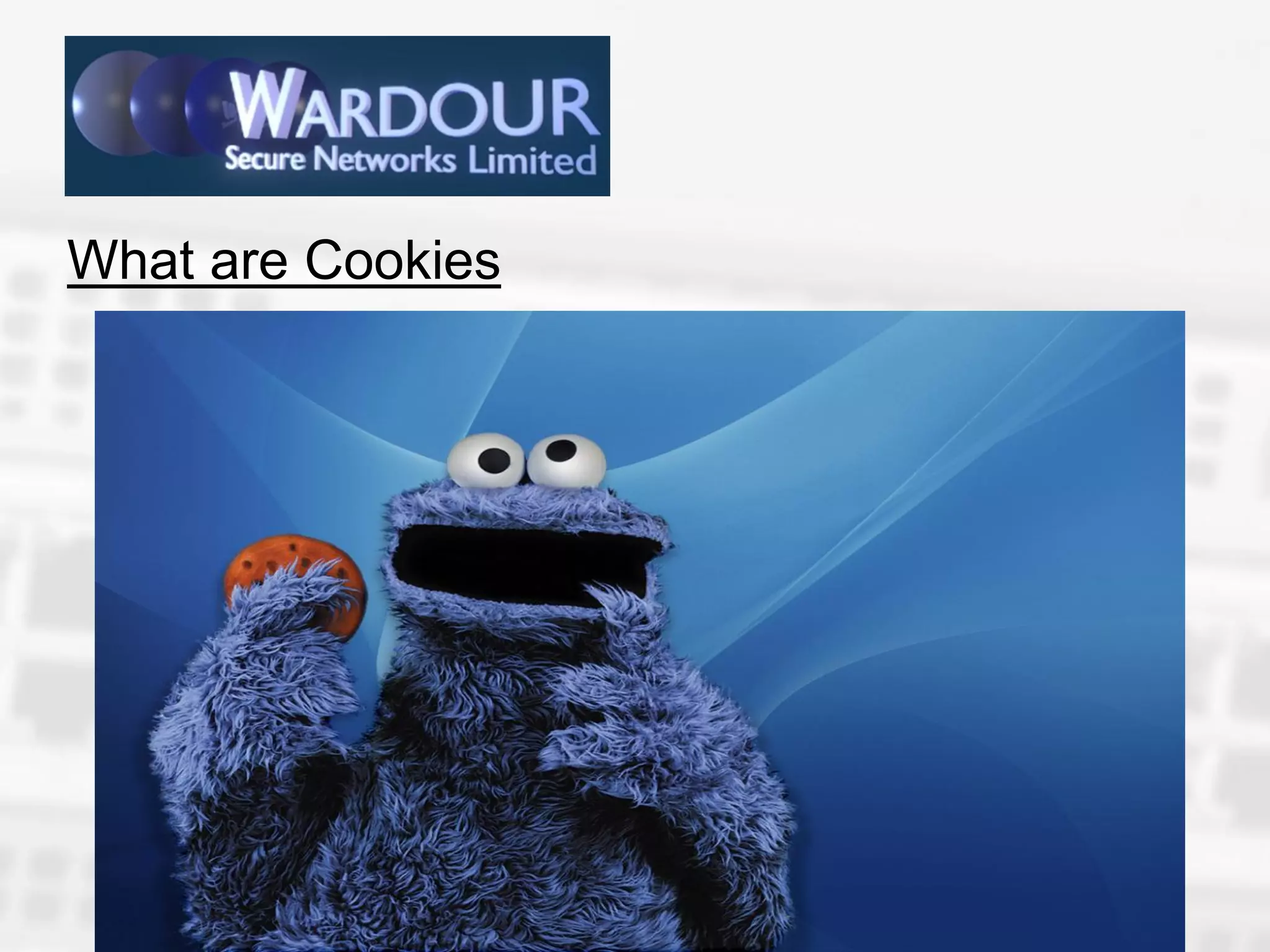 What are Cookies
 