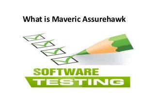 What is Maveric Assurehawk
 