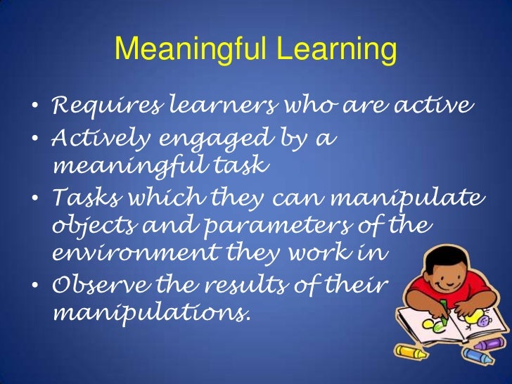 What is meaningful learning 