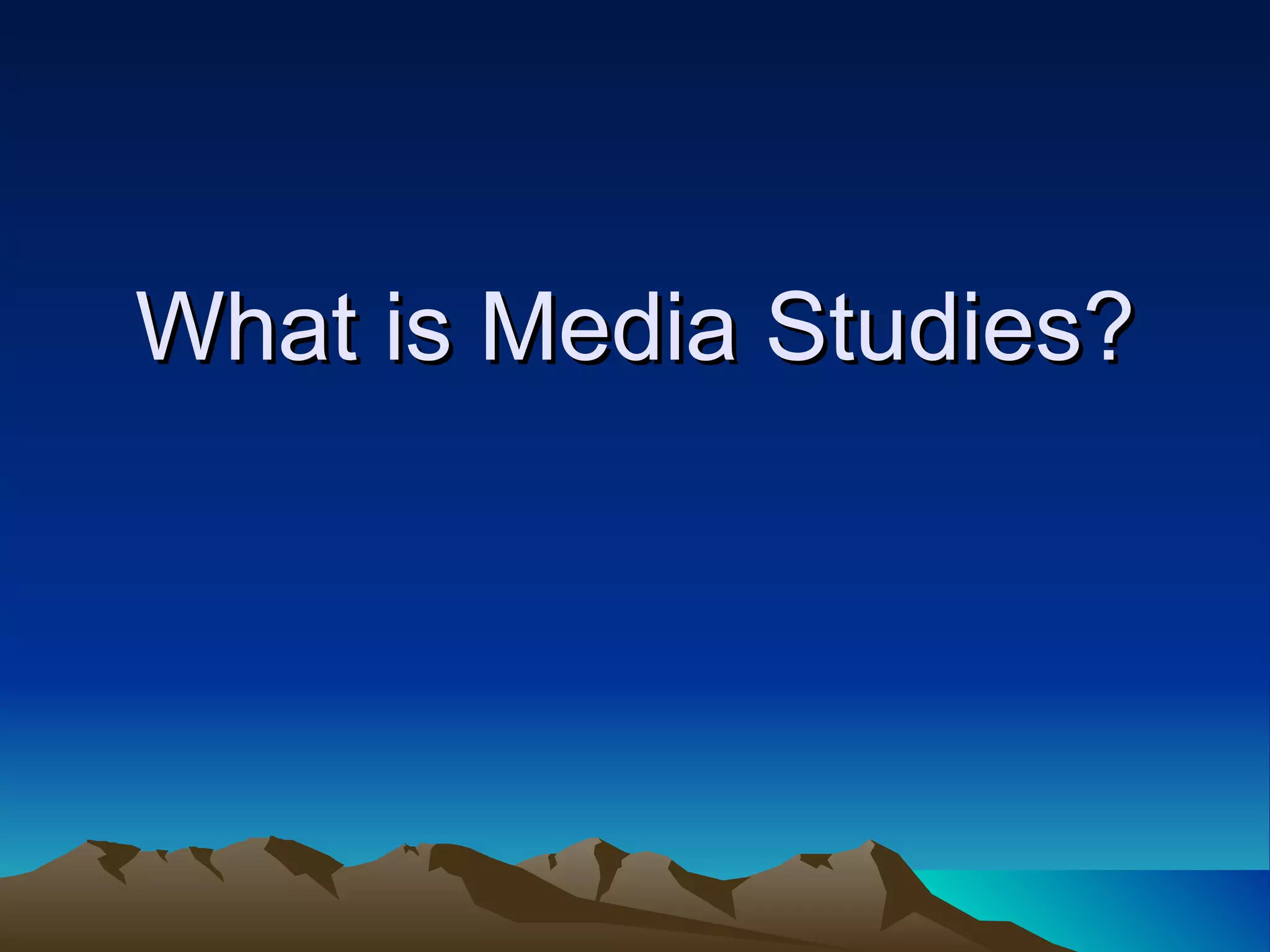 What is media studies | PPT