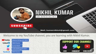 kumarnikks4
Medical billing with Nikhil
Nikhil Kumar
medicalbillingwithnikhil
Nikhil Kumar
 