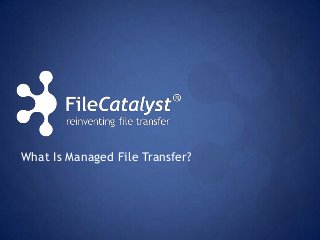What Is Managed File Transfer?

 