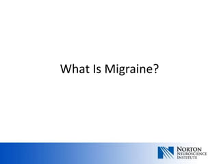 What Is Migraine?
 