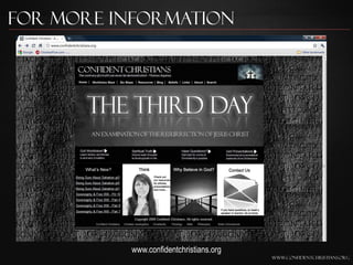 For More Information




          www.confidentchristians.org
                                        www.confidentchristians.org
 