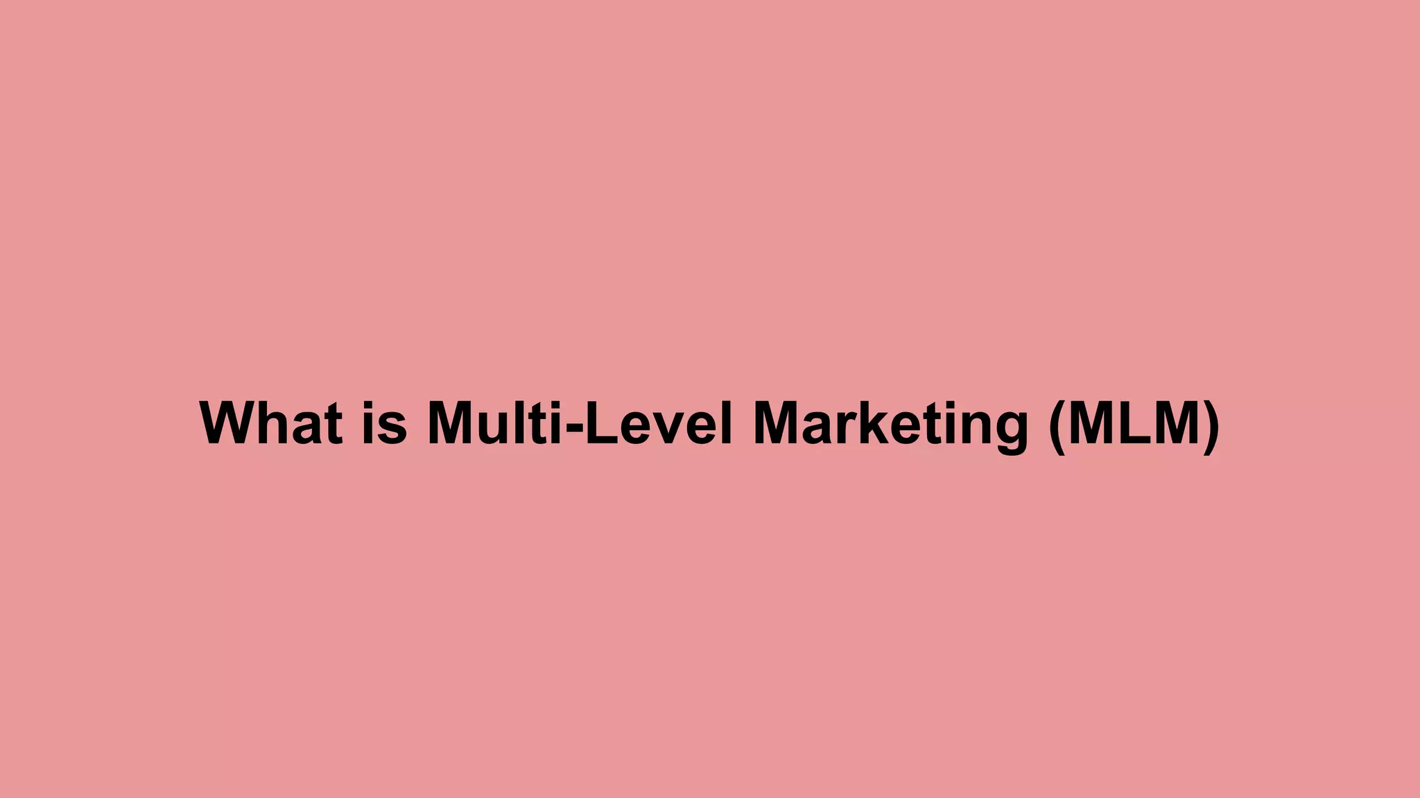 What is Multi-Level Marketing (MLM)