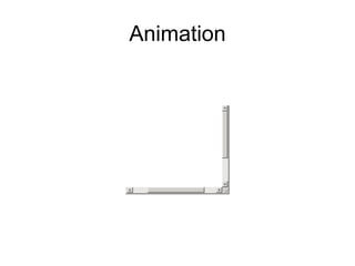 Animation
 