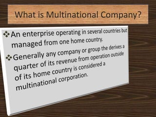 What is Multinational Company?

 