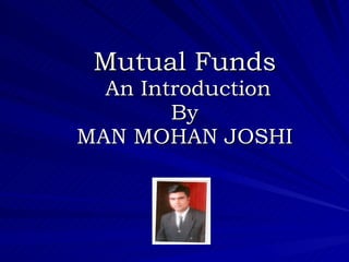 Mutual Funds  An Introduction By MAN MOHAN JOSHI 