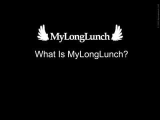 What Is MyLongLunch? 