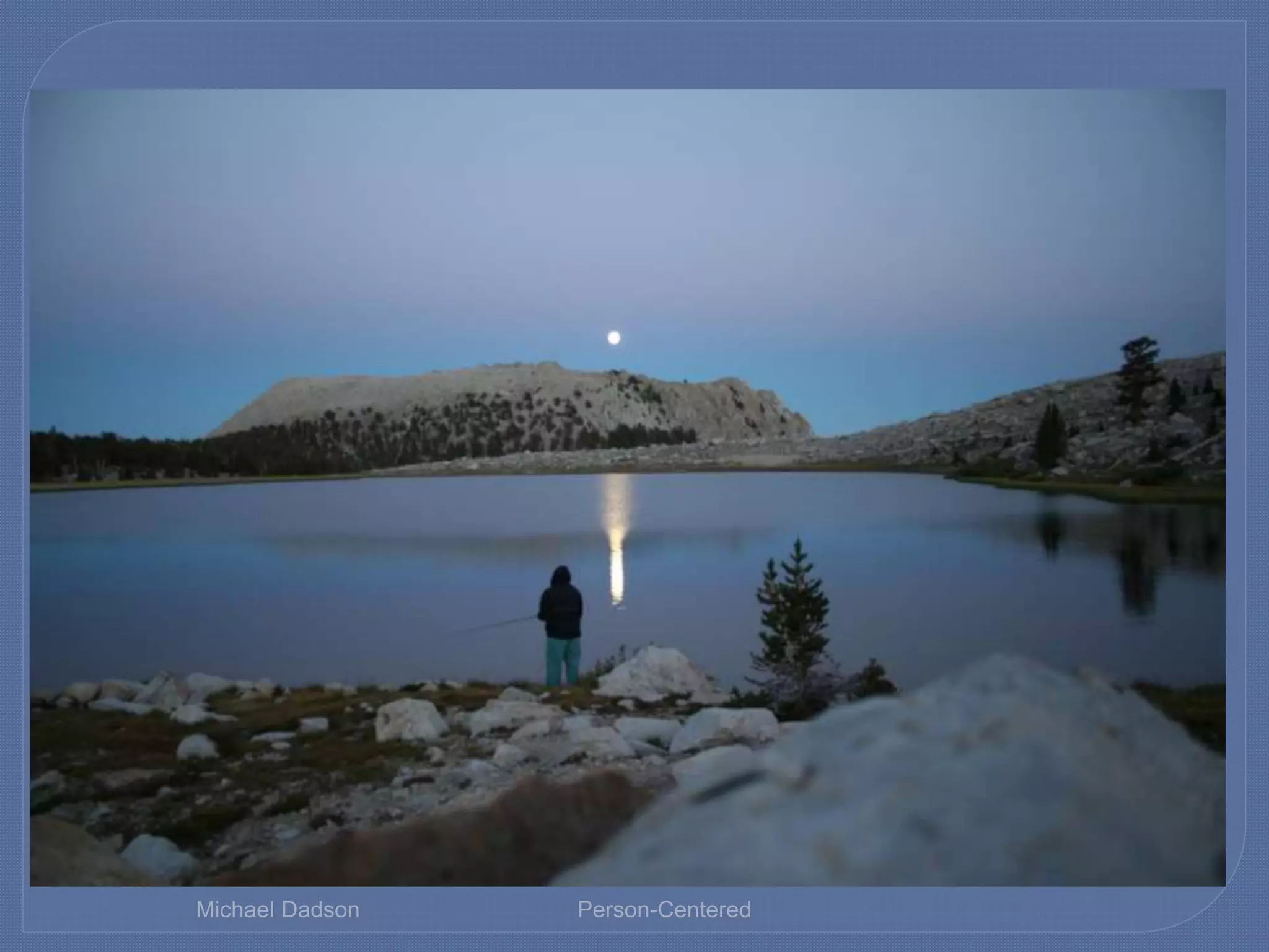 Michael Dadson Person-Centered
 