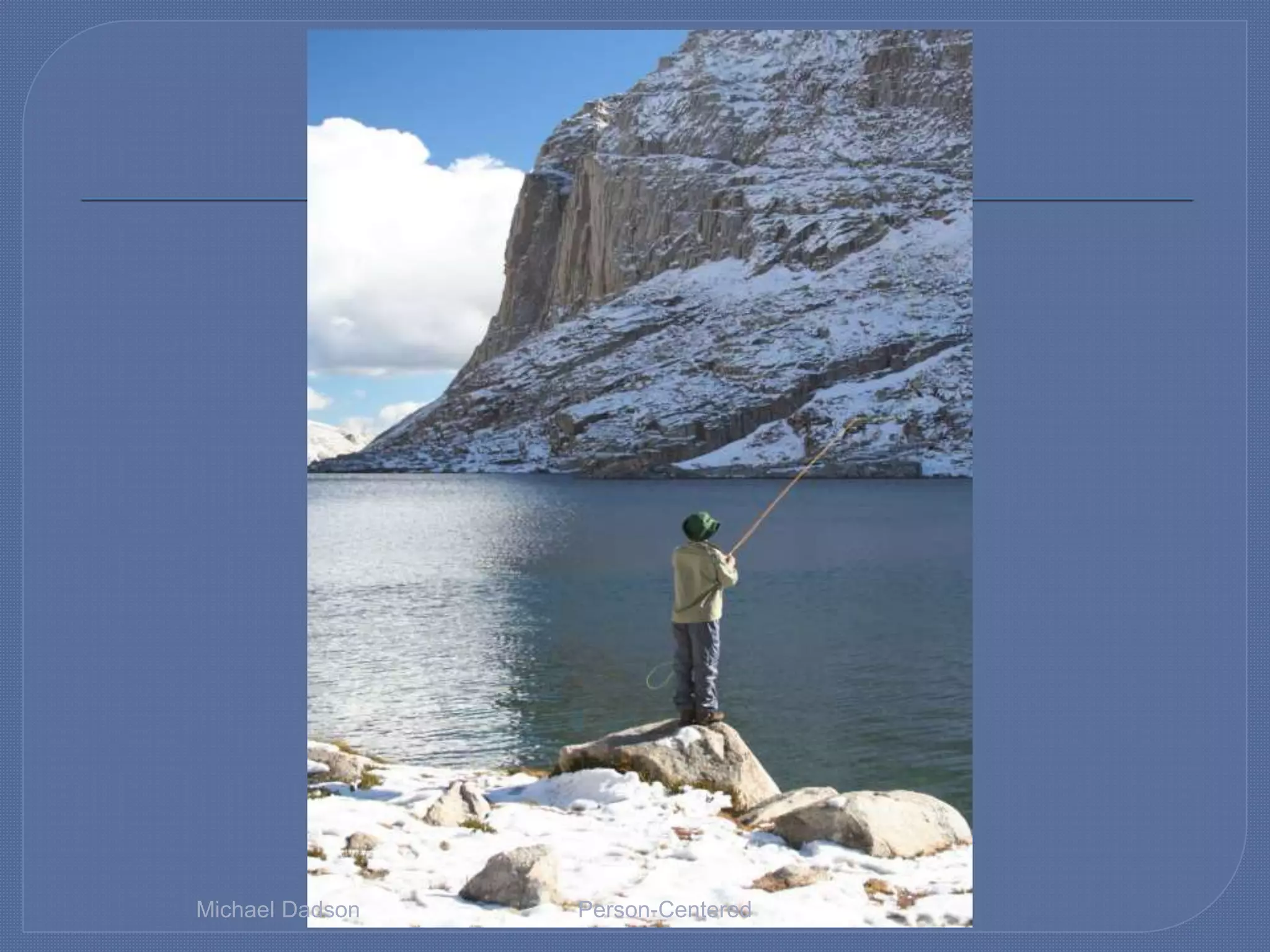 Michael Dadson Person-Centered
 