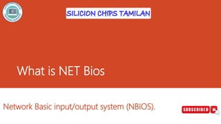 What is NET Bios
Network Basic input/output system (NBIOS).
 