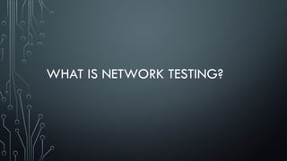 COMPUTER SYSTEMS SERVICING NCII-WHAT IS NETWORK TESTING.pptx