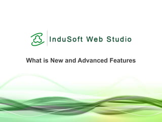 What is New and Advanced Features
 