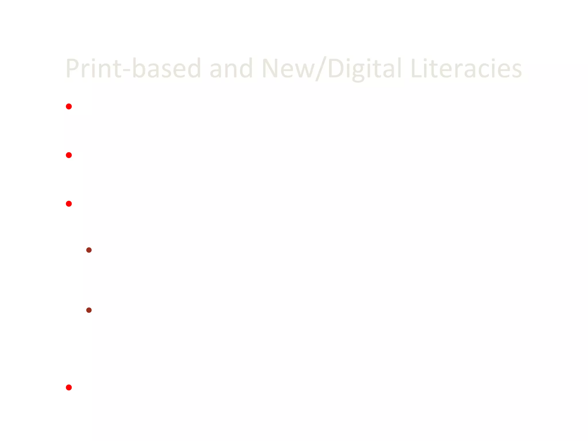 Print-based and New/Digital Literacies Skills required in use of new technologies Cognitive processes in off-line and online environments Contrasting cognitive processes and social practices – Print-based: Limited modalities (reading and writing); limited media (print); reader and author interaction; mono-lingualism New/digital literacies: Expanded opportunities for production and distribution of content through multi-modal, multi-media forms –e,g. blogging, podcasting, re-mixing, photo-sharing, twittering, etc; and multi-linguism Contrasting assumptions about authorship/experts; knowledge creation and distribution rights and processes 