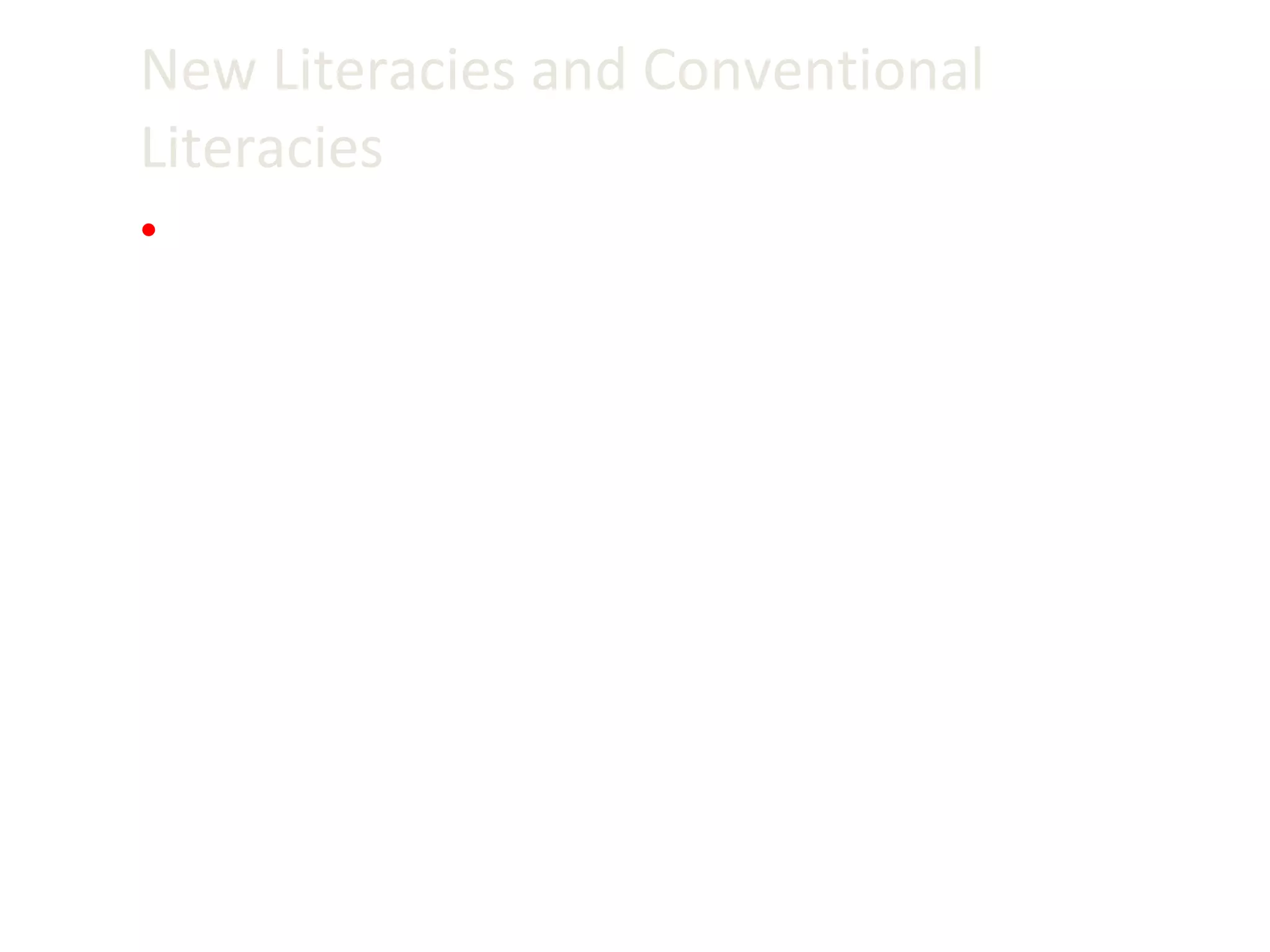 New Literacies and Conventional Literacies The more a literacy practice privileges participation over publishing, distributed expertise over centralized enterprise, collective intelligence over individual possessive intelligence, collaboration over individuated authorship, dispersion over scarcity, sharing over ownership, innovation and evolution over stability and fixity . . . . the more we should regard it as a ‘new’ literacy (Lankshear & Knobel, 2006, p. 21). 