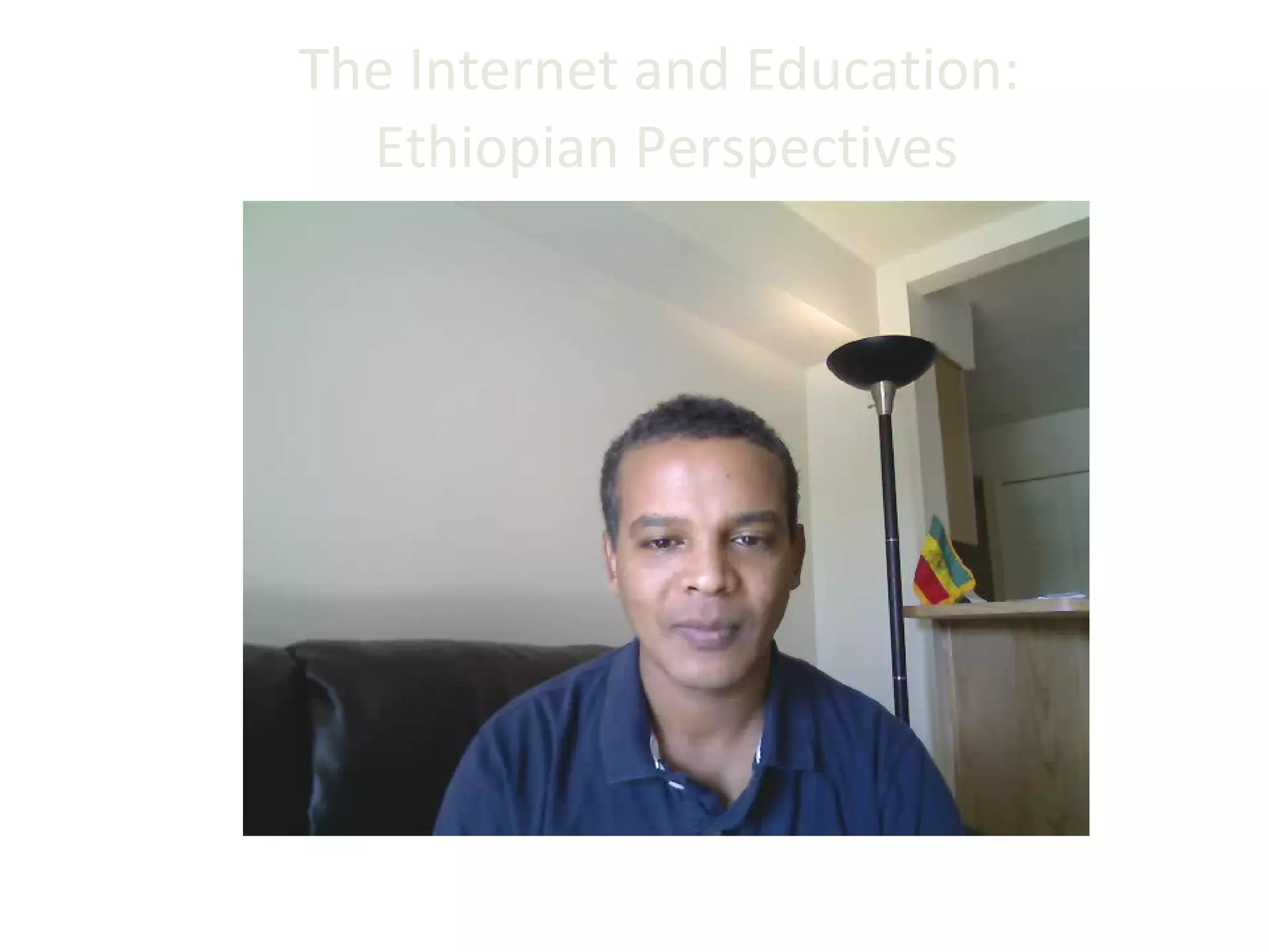 The Internet and Education:  Ethiopian Perspectives 