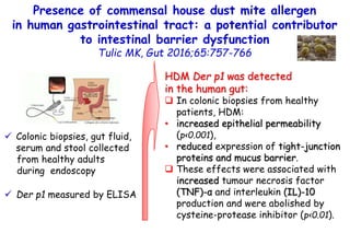 Presence of commensal house dust mite allergen
in human gastrointestinal tract: a potential contributor
to intestinal barr...