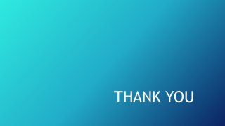 THANK YOU
 