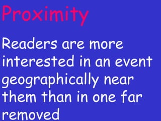 Proximity Readers are more interested in an event geographically near them than in one far removed 