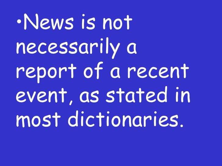 What is news?