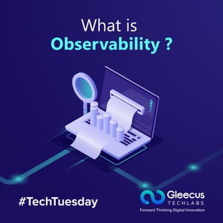 #TechTuesday
What is
Observability ?
 