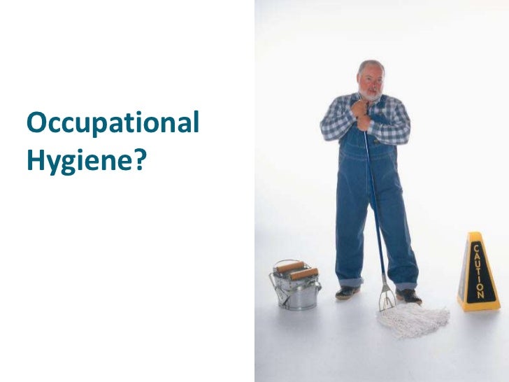 What is occupational hygiene?