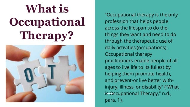 what is therapy what is occupational therapy inservice what is therapy what is occupational therapy inservice