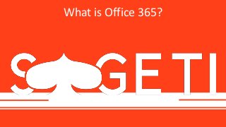 What is Office 365?
 