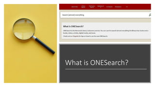 What is ONESearch?
 