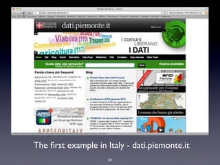 The ﬁrst example in Italy - dati.piemonte.it
                     24
 